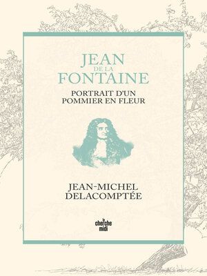 cover image of Jean de La Fontaine, portrait d'un pommier en fleur